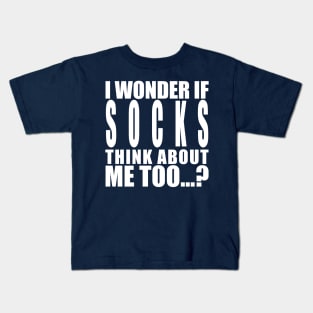 I wonder if socks think about me too Kids T-Shirt